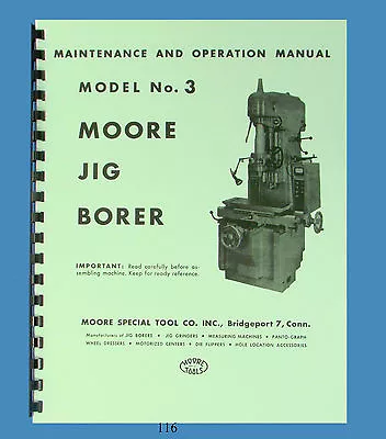 Moore Model #3 Jig Borer Maintenance And Operation Manual  *116 • $29.95