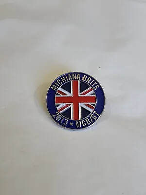 Michiana Brits 2013 Lapel Pin Badge British Made Car Show MGB/GT Union Jack • $9.45