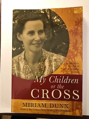 My Children Or The Cross (2011)  Miriam Dunn Paper Back  BRAND NEW • $5.71