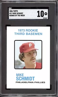 Mike Schmidt Sgc 10 2006 Topps #17 Rookie Of The Week Phillies Hof 4247 • $0.99