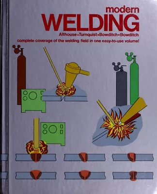 Modern Welding : Complete Coverage Of The Welding Field In One Ea • $9.27