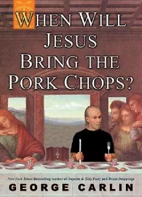 When Will Jesus Bring The Pork Chops? • $4.92