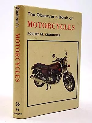 Observer's Book Of Motor Cycles (Observer's Pocket S.)Robert M. • £75