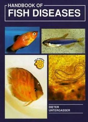 Handbook Of Fish Diseases By Untergasser G.; Untergasser Dieter • $12.74