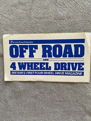 Original Unused Sticker Off Road £ 4 Wheel Drive Magazine 18 X 10.5 CM • £3