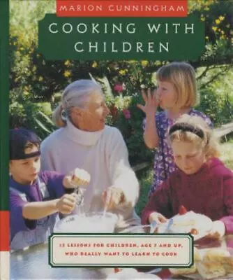 Cooking With Children 15 Lessons For Children Age 7 And Up NEW Marion Cunningham • $9.99