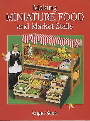 Making Miniature Food And Market Stalls - 9781861082152 • £11.87