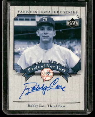 2003 Upper Deck Yankees Signature Series #PN-CX Bobby Cox ON-CARD AUTO • $1.25