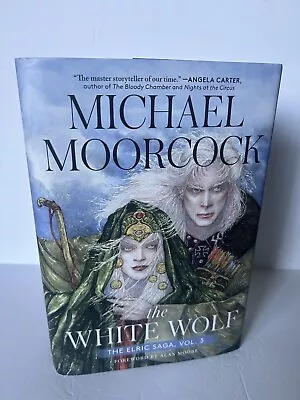 The Elric Saga Vol 3: The White Wolf By Michael Moorcock Saga Press Hardcover • $16