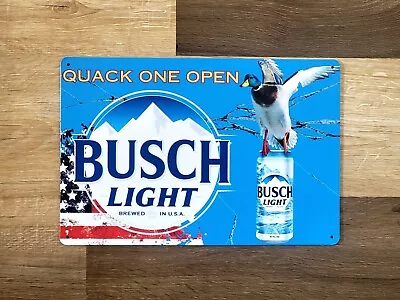 BUSCH LIGHT BEER Quack One Open Metal BAR SIGN MAN CAVE WALL DECOR Hunting Decor • $7.99