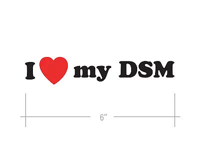 I Love My DSM Sticker Die Cut Decal Self Adhesive JDM Eclipse EVO 4G63 • $4.99