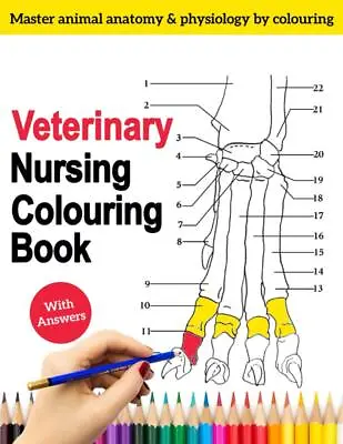 Veterinary Nursing Colouring Book - Master Animal Anatomy And Physiology By Col • £11.31