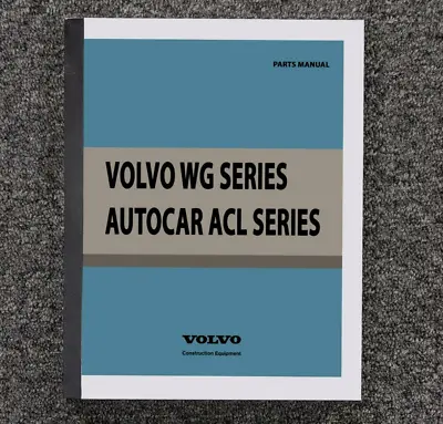 Volvo WG Models WG64 & Autocar ACL ACL64 Truck Parts Catalog Manual Book • $570.50