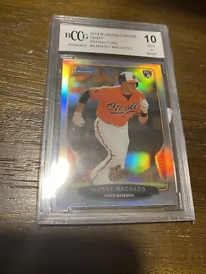 Manny Machado 2013 Bowman Chrome Refractor Rookie Card #4 BCCG 10 Orioles • $102.50