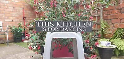 This Kitchen Is For Dancing Sign Hand Painted Vintage Style Traditional Wooden • £14.95