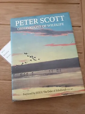 £90 • Buy Observations Of Wildlife By Peter Scott, 1980 Illustrated Hardback, Signed Copy
