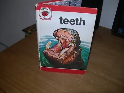 Ladybird Book - Teeth - Ladybird Leaders 737  1978 Edition Good Cond - • £2.99