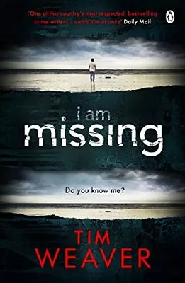 I Am Missing: David Raker Missing Persons #8 Weaver Tim Used; Good Book • £3.35