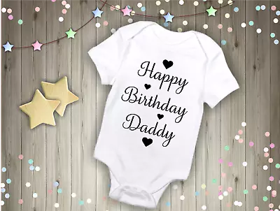 £5.75 • Buy Happy Birthday Daddy Baby Vest, Bodysuit, Baby Grow Gift