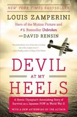 Devil At My Heels: A Heroic Olympian's Astonishing Story Of Survival As A - GOOD • $4.40