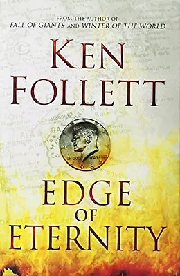 Edge Of Eternity (The Century Trilogy) By Ken Follett • £3.50