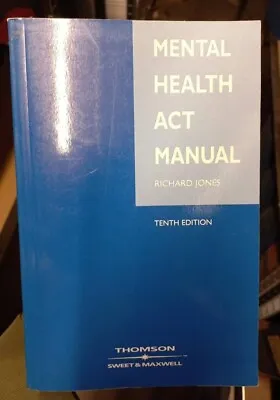 Mental Health Act Manual 10th Edition By Richard Jones • £20