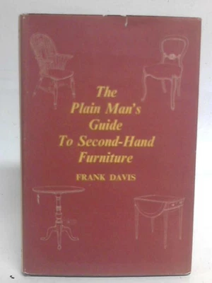 £3.89 • Buy The Plain Man's Guide To Second-Hand Furniture (Frank Davis - 1961) (ID:88367)