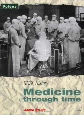 GCSE History: Medicine Through Time - Student Book (Folens GCSE History) • £5.41