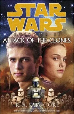 Star Wars: Episode II - Attack Of The Clones By Salvatore R. A. Hardback Book • £4.27