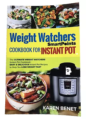 2017 Weight Watchers Instant Pot Cookbook Recipes Cook Book Cooking Karen Benet • $20.81