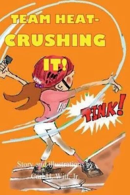 $31 • Buy Team Heat- Crushing It! By Carl H Witt Jr