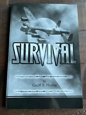 Survival PB Geoff R Moore (WW2 RAF POW Bio) • £8.50