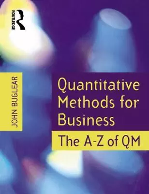 Quantitative Methods For Business Buglear John 9780750658980 • $15.99