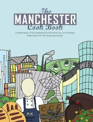 The Manchester Cook Book (Get Stuck In) By Kate Eddison • £2.39