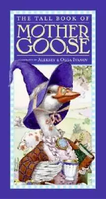 The Tall Book Of Mother Goose (Harper Tall Book) - Hardcover - VERY GOOD • $3.73