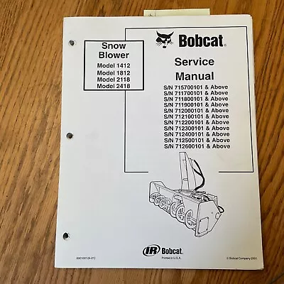 Bobcat 1412 1812 2118 2418 SNOW BLOWER SERVICE SHOP REPAIR MANUAL Pn 6901001 • $39.99