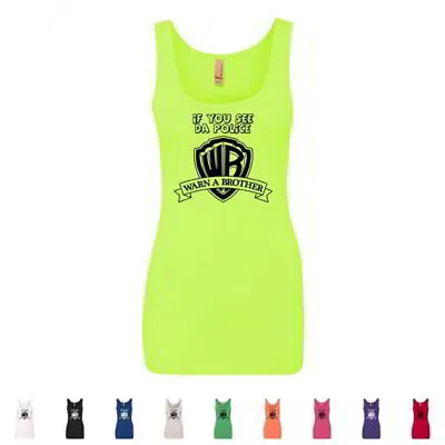 If You See Da Police Warn A Brother Funny WB Logo WTF Womens Tank Tops • £14.46