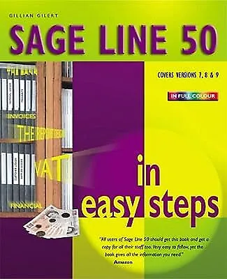 Sage Line 50 In Easy Steps Gilert Gillian Used; Good Book • £2.35