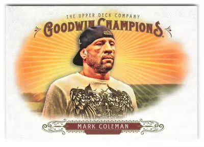 2018 Upper Deck Goodwin Champions Mark Coleman #58 MULTISPORT Card • $1.50