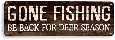 Gone Fishing Deer Fish Boat Hunting Fishing Marina Cabin Metal Tin Sign B721 • $8.45