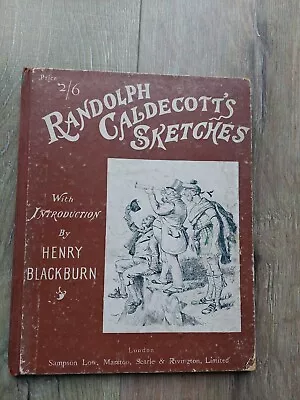 Randolph Caldecott's Sketches Introduction By Henry Blackburn  • £16