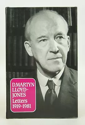 D. Martyn Lloyd-Jones: Letters 1919-1981 (FIRST EDITION) • $38.50