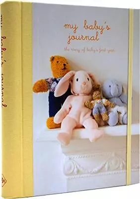 My Baby's Journal (Yellow): The Story Of Baby's First Year Hardback Book The • £4.99