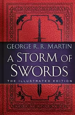 A Storm Of Swords: The Illustrated Edition: The Illustrated Edition - Martin Ge • $43.99