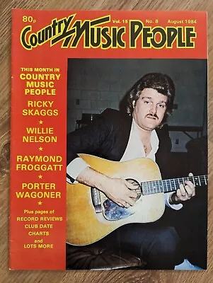 Country Music People Magazine August 1984 Skaggs Nelson Froggatt Wagoner • £6.50