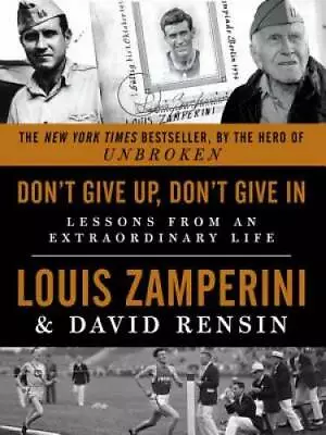 Don't Give Up Don't Give In: Lessons From An Extraordinary Life - GOOD • $3.73