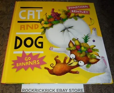 Cat And Dog Go Bananas Book By Jonathan Bentley Hardcover 24cm X 26cm Brand New • $15