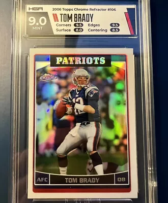 🐐 2006 Topps Chrome REFRACTOR Tom Brady #106 HGA 9 MINT 💎 RARE Silver / Holo • $225