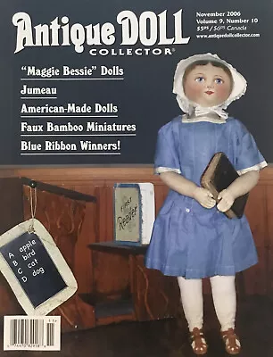 Antique Doll Collector Magazine November 2006 Maggie Bessie Jumeau Miniatures • $6.79