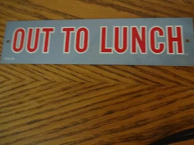New 8  X 2  Thin Metal Out To Lunch Sign W/red Letters Highlighted In White • $3.99